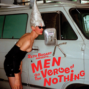 Seth Bogart: Men on the Verge of Nothing