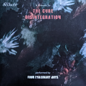 Four Imaginary Boys – A Tribute To The Cure Disintegration