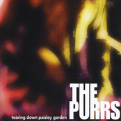 The Purrs: Tearing Down Paisley Garden