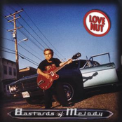 Love Nut: Bastards Of Melody