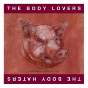 The Body Lovers/The Body Haters