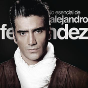 Alejandro Fernandez: Lo Esencial De Alejandro Fernández