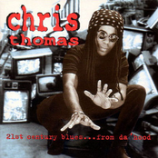 Chris Thomas: 21st Century Blues...From da 'Hood