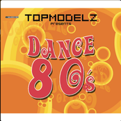 Topmodelz pres. Dance 80s