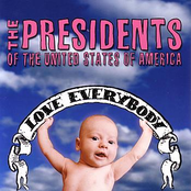 Presidents of the United States: Love Everybody