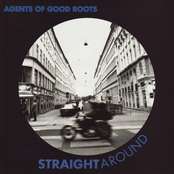 Agents of Good Roots: Straight Around