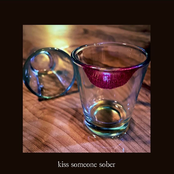 Kiss Someone Sober