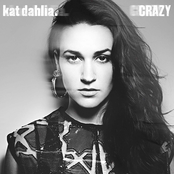 Kat Dahlia: Crazy