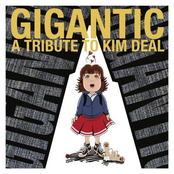 German Art Students: Gigantic: A Tribute To Kim Deal