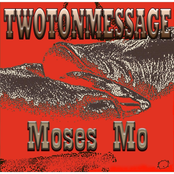 Moses Mo: Two Ton Message