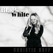 Christie Huff: Black and White