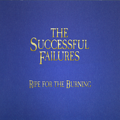 The Successful Failures: Ripe for the Burning