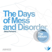 The Days Of Mess And Disorder