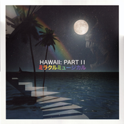 Hawaii: Part II