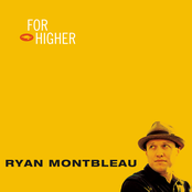 Ryan Montbleau Band: For Higher