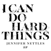 Jennifer Nettles: I Can Do Hard Things EP