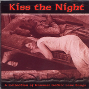 Kiss The Night - A Collection of Unusual Gothic Love Songs