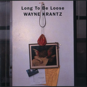 Wayne Krantz: Long To Be Loose