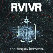 Rvivr: The Beauty Between