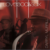 Darryl Murrill: Love, God, & Sax