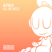 Alpha 9: All We Need