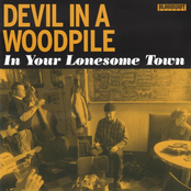 Devil in a Woodpile: In Your Lonesome Town