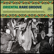 Oriental Rare Groove : Rare Funky Songs from Arabic World