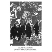 SOUNDTRACK FOR EARTH'S IMPENDING DEMISE