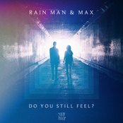 Rain Man: Do You Still Feel? (feat. MAX)
