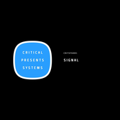 Critical Presents: Systems 004