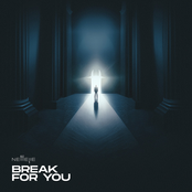 Break For You