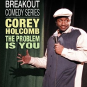 Corey Holcomb: The Problem Is You