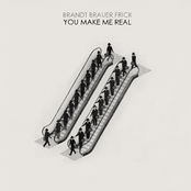 You Make Me Real by Brandt Brauer Frick