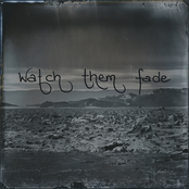 Watch Them Fade