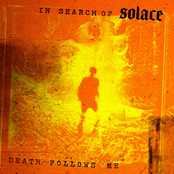 In Search Of Solace: Death Follows Me