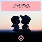 The Hitmen: My Only Vice
