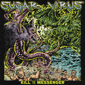 Sugar Virus: Kill the Messenger