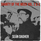 Sean Dagher: Shanty of the Week, Vol. 2 & 3