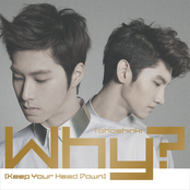Why? (keep Your Head Down) by 東方神起