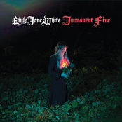 Emily White: Immanent Fire