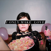 I only make love