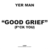 Good Grief (Fuck You)