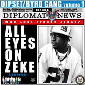 Dipset/Byrd Gang Volume 1: All Eyes On Zeke-Who Shot Freaky Zeeky?