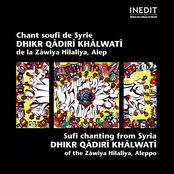 Chant Soufi De Syrie. Dhikr Qâdirî Khâlwatî De La Zâwiya Hilaliya, Alep.