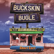 Crazy Lazy by Buckskin Bugle