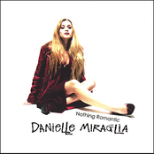 Danielle Miraglia: Nothing Romantic