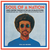 Soul Jazz Records Presents Soul Of A Nation: Afro-Centric Visions in the Age of Black Power - Underground Jazz, Street Funk & The Roots of Rap 1968-79