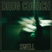 Drug Church: Swell