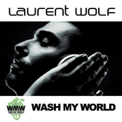 Wash My World by Laurent Wolf