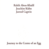 Abou-Khalil, Rabih: Journey To the Center of an Egg